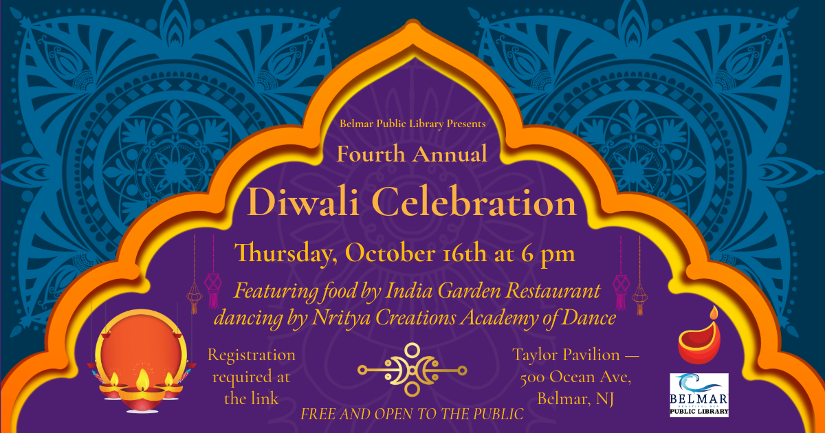 Promo for Belmar Public Library Diwali Celebration, Thursday, October 16th at 6 PM, Taylor Pavilion, Belmar NJ Registration required at the link.