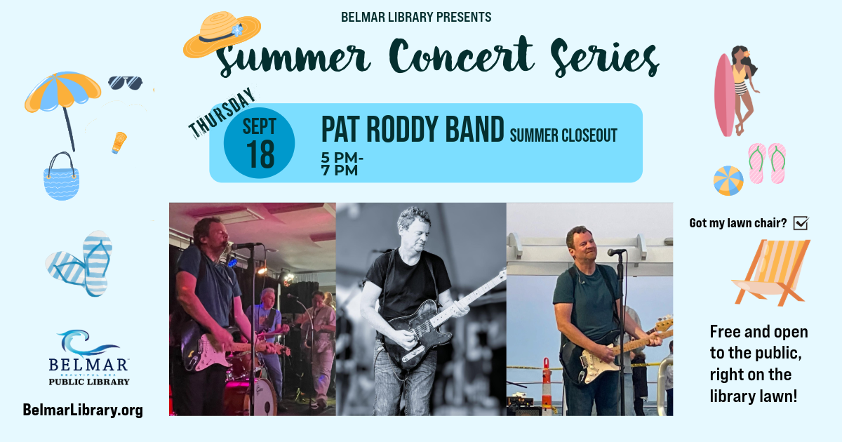 Summer Concert Series Pat Roddy Band will perform at the Belmar Public Library on Thursday September 18th 2025 from 5-7 PM