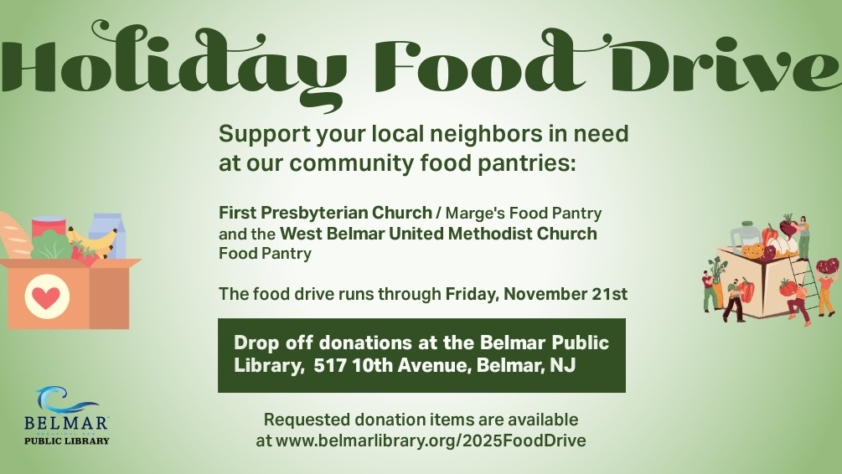 Holiday Food Drive at Belmar Public Library to benefit local food pantries. Drop off items at the library through Friday November 21st.