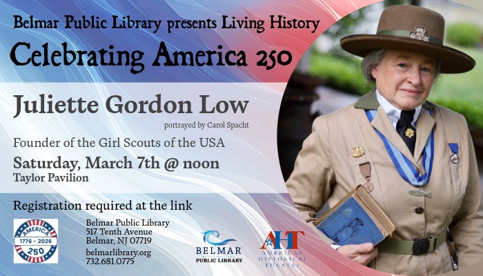 Belmar Library's 'Living History: Celebrating America 250' with Juliette Gordon Low portrayed by Carol Spacht on Mar 7 at Taylor Pavilion.