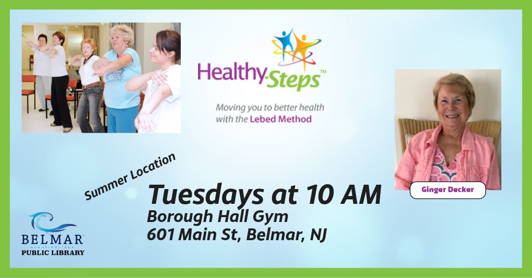 Healthy steps with Ginger Decker Tuesdays at 10 AM Borough Hall Gym 601 Main St. Belmar