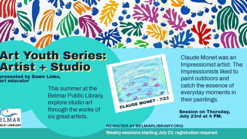 Art Youth Series: Artist + Studio Claude Monet. Thursday, July 23rd, 4 pm, registration behind the link.