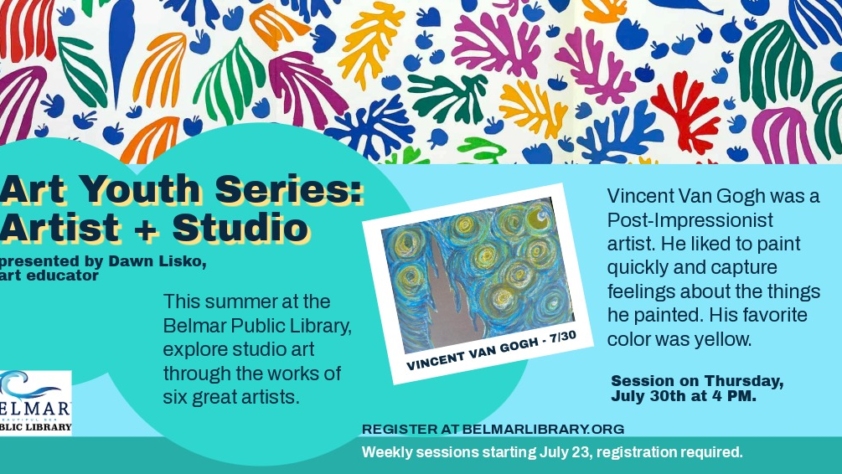 Art Youth Series: Artist + Studio Vincent Van Gogh. Thursday, July 30th, 4 pm, registration behind the link.